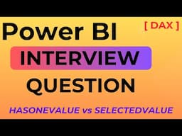 Power BI Interview Question || HASONEVALUE vs SELECTEDVALUE