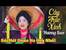 Cây Trúc Xinh - Hương Sao | Bát Hát Dân Ca Quan Họ Hay Nhất