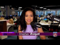 Breakfast With Bridgett: February 6, 2025