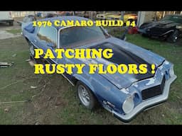 1976 Camaro Build #4. Patching Rusty Floors! Welding in floor patches and fiber glassing holes.