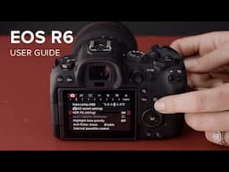 Canon EOS R6 Introduction & User Guide