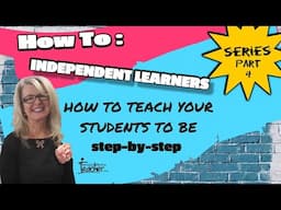 Teaching Strategies Independent Learning Series: Part 4