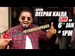 Deepak Kalra Goes Live | 6th January at 1PM