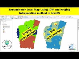 Groundwater Level Map using IDW and Kriging Interpolation method in ArcGIS