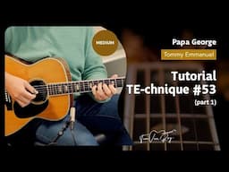 Papa George (Tommy Emmanuel) - Tutorial (Part 1)