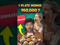 🤯என்னது 1 plate Momos Rs.60,000-ஆ? - Zomato Shocked 😱 #shorts