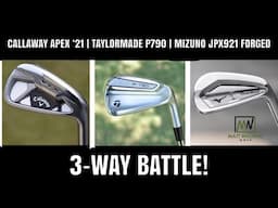 CALLAWAY APEX '21, TAYLORMADE P790, MIZUNO JPX921 FORGED  |  COMPARISON REVIEW BATTLE