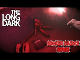 The Long Dark -  Broken Silence Series Part 64