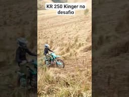 KR250 da Kinger no desafio