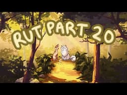 Rut || Brightheart M.A.P Part 20