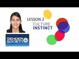 Lesson 2(Gender and Society): Culture and Instinct