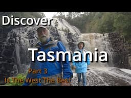 Discover Tasmania Episode 3 - Is West the Best?