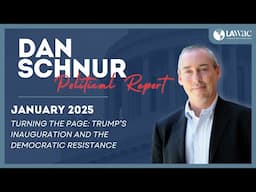 The Dan Schnur Political Report: January 2025