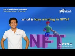 Discover Lazy Minting in NFTs | The Ultimate Guide | The Future of NFT Investments | ESP