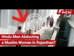 FACT CHECK: Does a Viral Video Show 3 Hindu Men Abducting a Muslim Woman in Rajasthan, India?