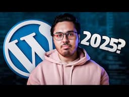 Learn Wordpress in 2025 - Here's Why!