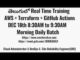 (తెలుగులో )Real Time AWS Training DEC 18th 8:30AM to 9:30AM IST | AWS | Terraform | GitHub Actions