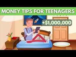 How Teenagers Can Make $1 Million (10 Money Tips)