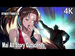 Street Fighter 6 All Mai Story Cutscenes 4K