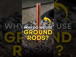 Why Do We Use Ground Rods?