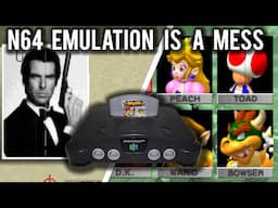 Why is Nintendo 64 emulation still a broken mess in 2025 ?