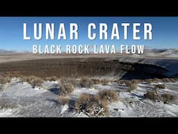 Awe-Inspiring Volcanic Features! Lunar Crater & Black Rock Lava Flow in Nevada