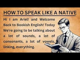 HOW TO SPEAK LIKE A NATIVE || HOW TO TALK IN ENGLISH NATIVELY || ENGLISH PODCASTS