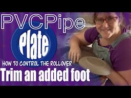 Throw a plate with a PVC pipe and trim a foot on a plate. Wheel throwing tips, Pottery with Emily