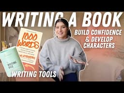 WRITE A BOOK WITH ME 📚 Build Confidence, Develop Characters & Best Writing Tools