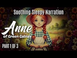 Long Relaxing Story for Sleep | ANNE OF GREEN GABLES - PART 1 | Chapters 1 - 12