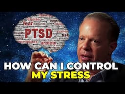 10 Ways to Manage Three Types of Stress, Physical, and Chemical Dr  Joe Dispenza