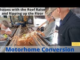 Bus Conversion Roof Raise Issues & Ripping up the Floor S2E3