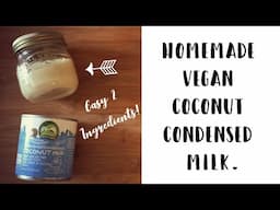 Vegan Coconut Condensed Milk // 2 Ingredients!