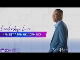 Leadership Live with Sam Adeyemi