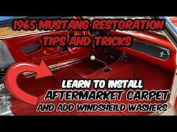 Classic Mustang Carpet Installation Tips And Learn to Add Windsheild Washers! #ford