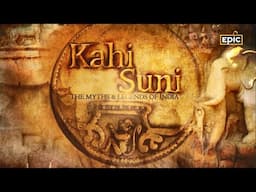 Timeless Tales of Romance | Kahi Suni | Mon - Fri | Epic