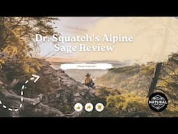 Dr. Squatch's Alpine Sage UPDATED Review