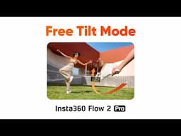 Insta360 Flow 2 Pro - How to Use Free Tilt Mode