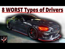 The 8 WORST Types of Drivers - 2025