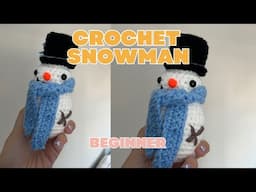 Crochet SNOWMAN Tutorial for Beginners, Step by Step Tutorial, How to Crochet