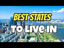 10 BEST States to Live in the United States 2025 (Why They're Best)