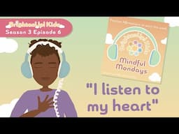 BrightenUp! Kids Podcast: S3 Ep.6 "I Listen To My Heart!" Positive Affirmation