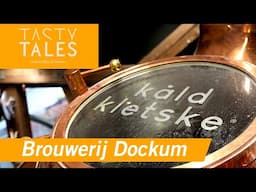 BROUWERIJ DOCKUM (Dokkum) • Brewers of Dutch beer brands KÂLD KLETSKE and DUTCH IPA • Tasty Tales