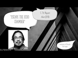 C. Thi Nguyen's "Escape the Echo Chamber"