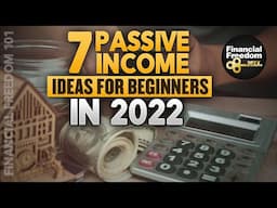 7 Passive Income Ideas for Beginners in 2022