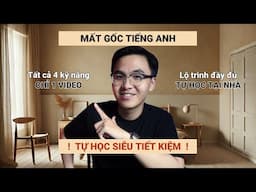 Mất gốc tiếng Anh, video này dành cho bạn | GIỎI TIẾNG ANH NHỜ 1 VIDEO DUY NHẤT