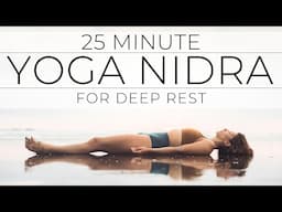 25 Minute Yoga Nidra for Deep Rest