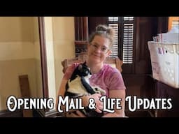 Opening Mail & Life Updates