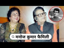 Legendary Bollywood Actor Manoj Kumar With His Wife & son Mother Father Love & Life story 2025