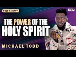 Michael Todd: God's POWERFUL Gift to You Will Change EVERYTHING | Full Sermons on TBN